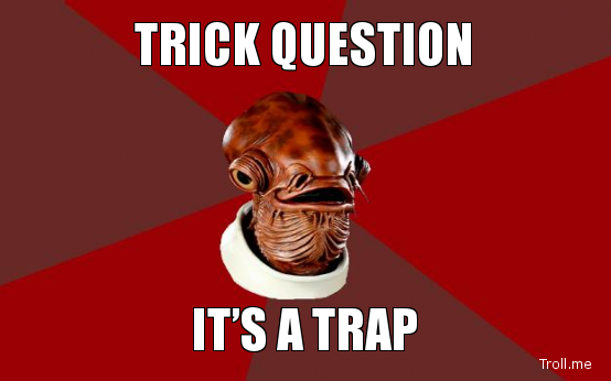 Trick question.png